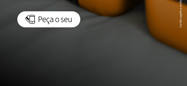 Peça o seu > | *Cartão sujeito a análise de crédito. Consulte as condições.